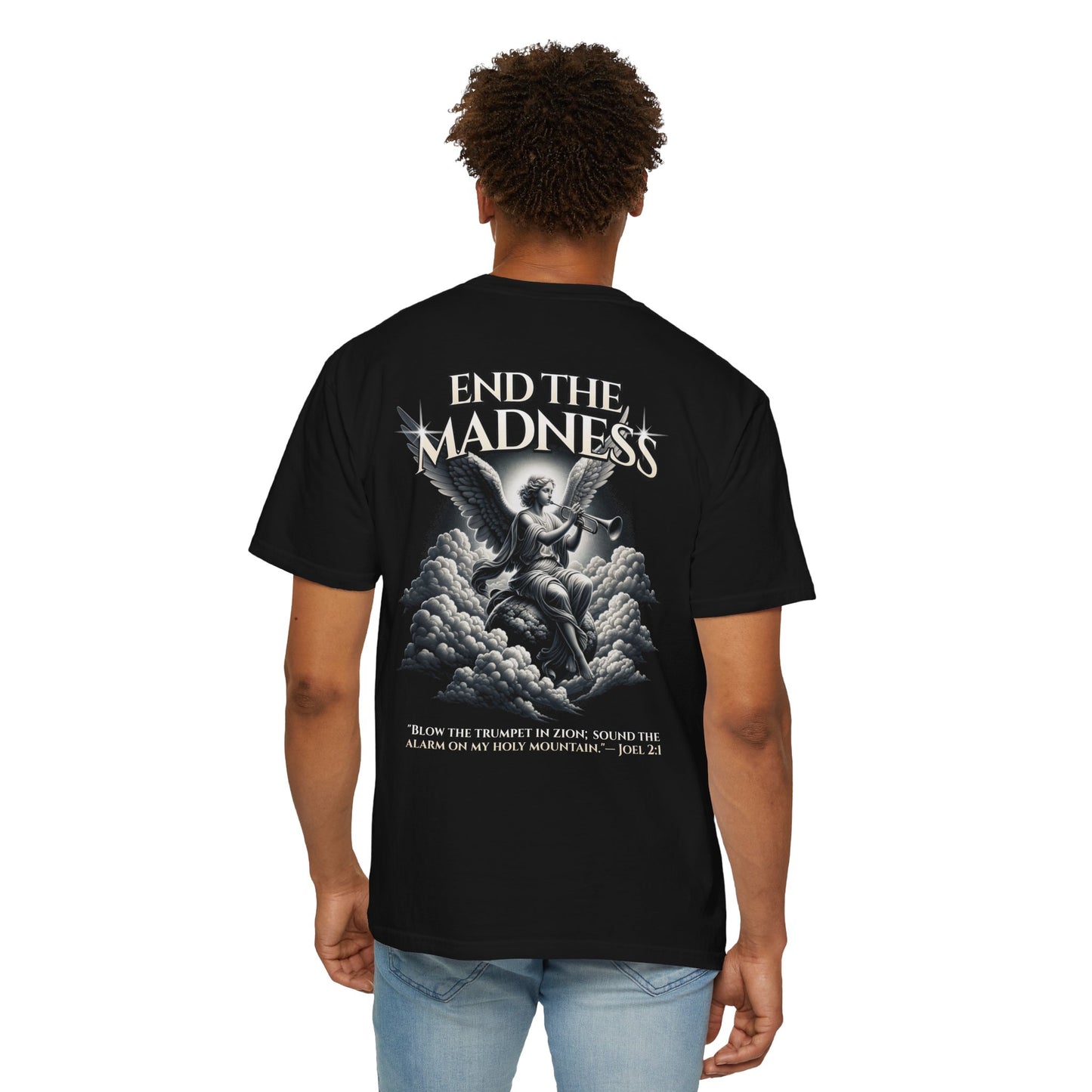 End the Madness – The Trumpet Has Sounded Tee