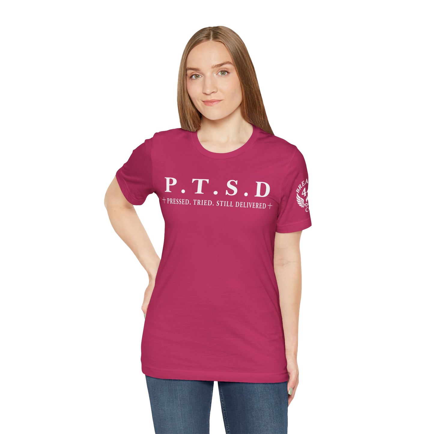P.T.S.D Pressed. Tried. Still Delivered