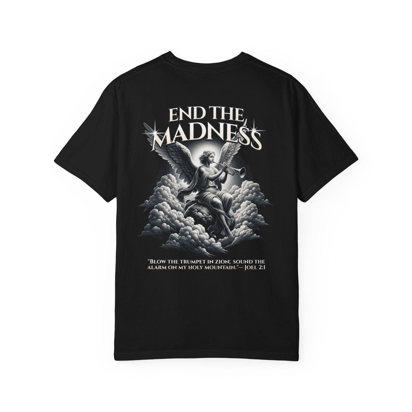 End the Madness – The Trumpet Has Sounded Tee