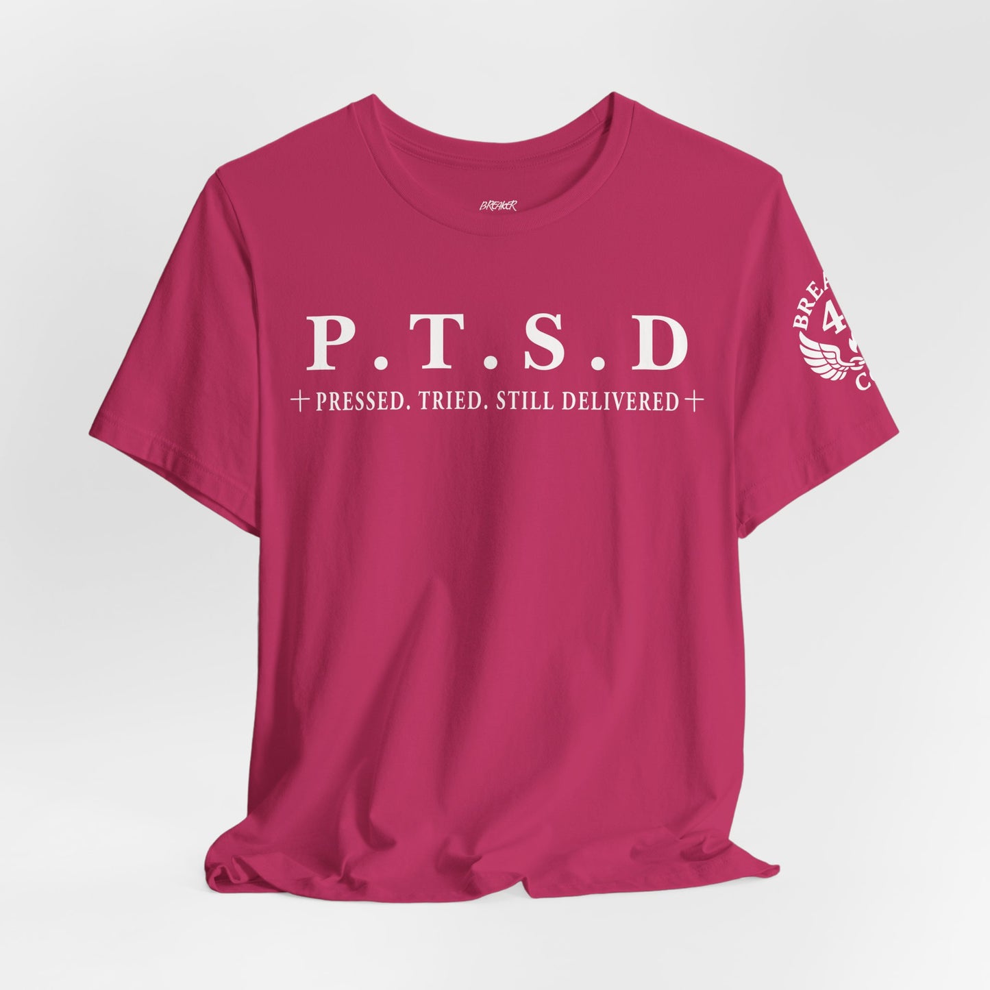 P.T.S.D Pressed. Tried. Still Delivered