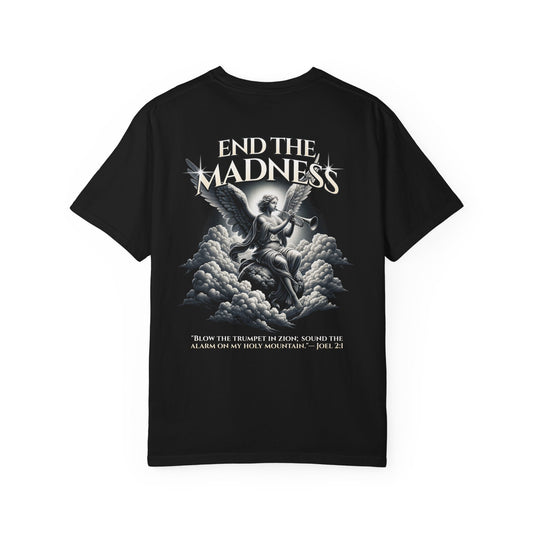 End the Madness – The Trumpet Has Sounded Tee
